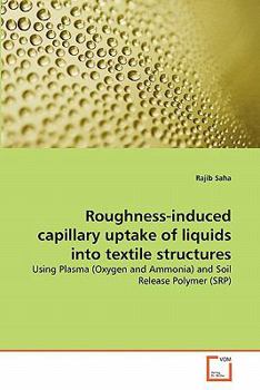 Paperback Roughness-induced capillary uptake of liquids into textile structures Book