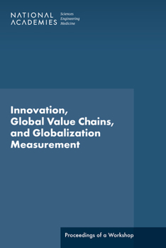 Paperback Innovation, Global Value Chains, and Globalization Measurement: Proceedings of a Workshop Book