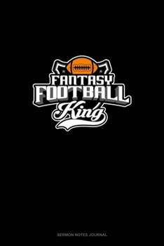 Fantasy Football King: Sermon Notes Journal