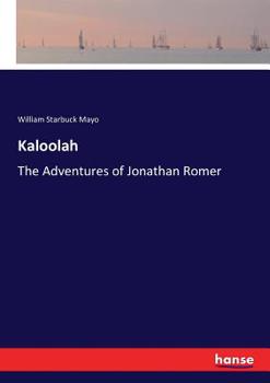 Kaloolah: The Adventures Of Jonathan Romer