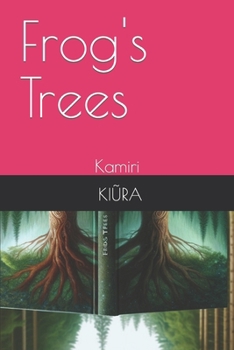 Frog's Trees: Kiũra