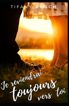 Paperback Je reviendrai toujours vers toi [French] Book