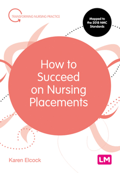 Hardcover How to Succeed on Nursing Placements Book