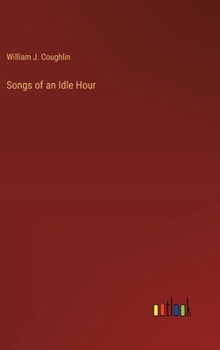 Songs of an Idle Hour