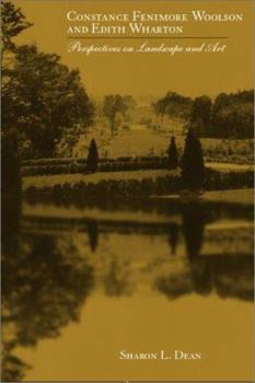 Hardcover Constance Fenimore Woolson and Edith Wharton: Prespectives on Landscape and Art Book