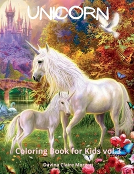 Unicorn Coloring Book for Kids vol.3: A very cute unicorn coloring activity book for girls ages 3 and Up