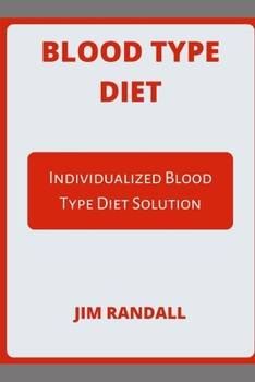 Paperback Blood Type Diet: Individualized Blood Type Diet Solution Book