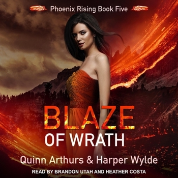 Blaze of Wrath - Book #5 of the Phoenix Rising