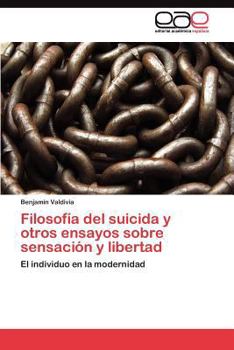 Paperback Filosofía del suicida y otros ensayos sobre sensación y libertad [Spanish] Book