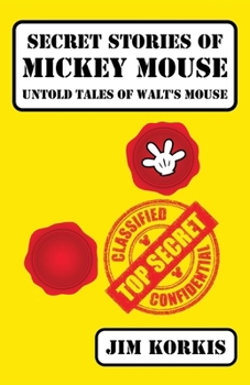 Paperback Secret Stories of Mickey Mouse: Untold Tales of Walt's Mouse Book