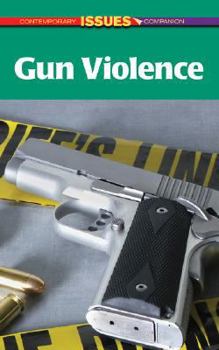 Gun Violence (Contemporary Issues Companion)