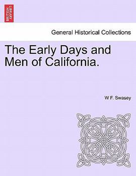 The Early Days and Men of California