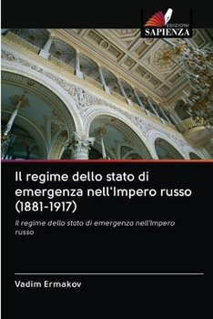 Paperback Il regime dello stato di emergenza nell'Impero russo (1881-1917) [Italian] Book