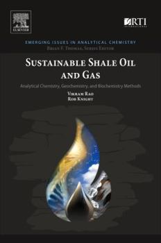 Paperback Sustainable Shale Oil and Gas: Analytical Chemistry, Geochemistry, and Biochemistry Methods Book