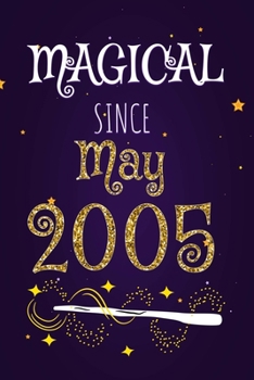 Magical Since May 2005: 120 blank pages of high quality white paper, 6" x 9" cute premium matte cover