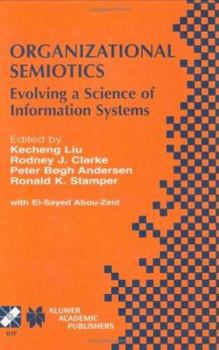 Organizational Semiotics: Evolving a Science of Information Systems (IFIP International Federation for Information Processing)