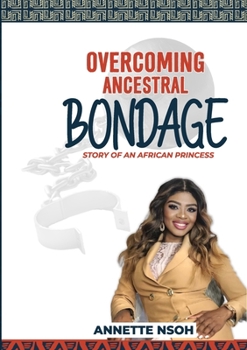 Paperback Overcoming Ancestral Bondage: Story of an African Princess Book