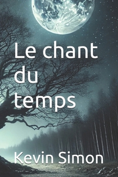 Paperback Le chant du temps (French Edition) [French] Book