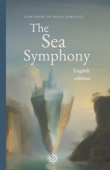 Paperback The Sea Symphony: The Sea Symphony Trilogy Book 1 Book