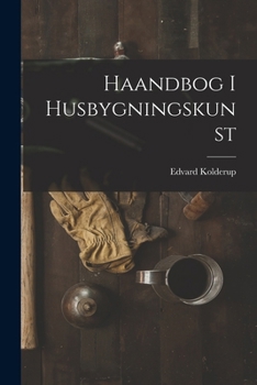 Paperback Haandbog I Husbygningskunst [Danish] Book