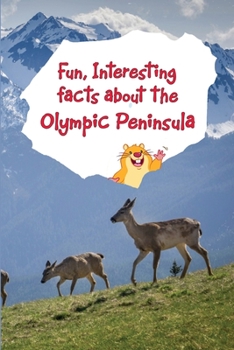 Paperback Fun, Interesting Facts About the Olympic Peninsula Book