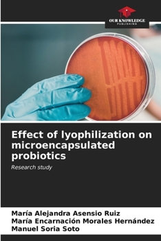 Paperback Effect of lyophilization on microencapsulated probiotics Book