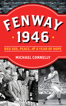 Paperback Fenway 1946: Red Sox, Peace, and a Year of Hope Book
