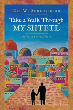 Paperback Take a Walk Through My Shtetl Book