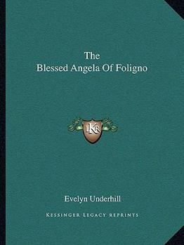 Paperback The Blessed Angela Of Foligno Book