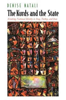 The Kurds And the State: Evolving National Identity in Iraq, Turkey, And Iran (Contemporary Issues in the Middle East)