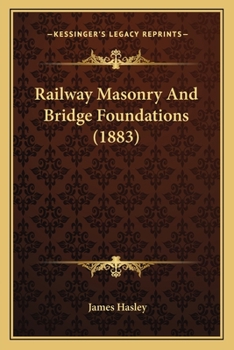 Paperback Railway Masonry and Bridge Foundations (1883) Book