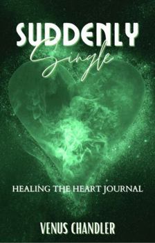 Paperback SUDDENLY Single: Healing The Heart Journal Book