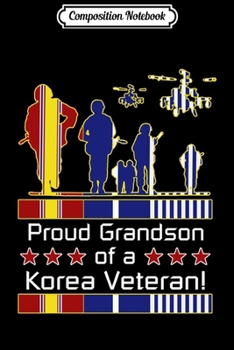 Paperback Composition Notebook: Proud Grandson Of A Korea Veteran Korean War Vet Journal/Notebook Blank Lined Ruled 6x9 100 Pages Book