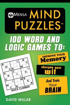 Paperback Mensa(r) Mind Puzzles: 100 Word and Logic Games To: Improve Your Memory, Sharpen Your Wit, and Train Your Brain Book