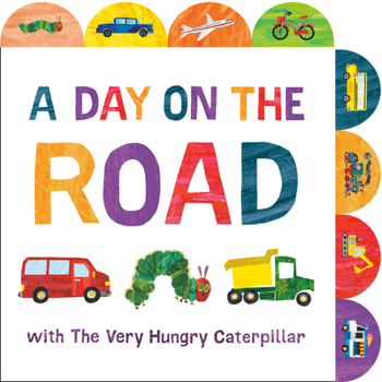 Board book A Day on the Road with the Very Hungry Caterpillar: A Tabbed Board Book