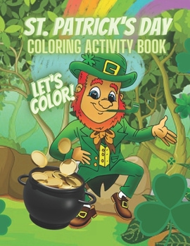 Paperback St. Patrick's Day Coloring Activity Book: Let's Color! Book