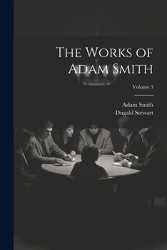 Paperback The Works of Adam Smith; Volume 3 Book