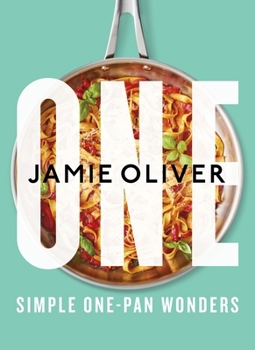 One: Simple One-Pan Wonders [American Measurements]