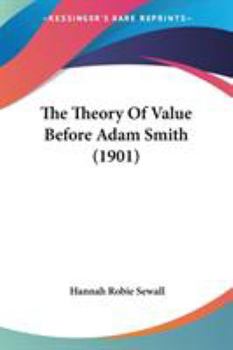 The Theory of Value Before Adam Smith