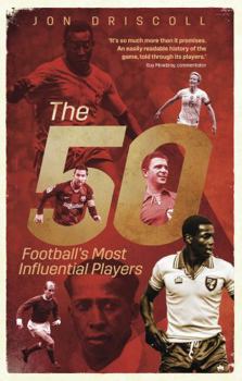Paperback The Fifty: Football's Most Influential Players Book