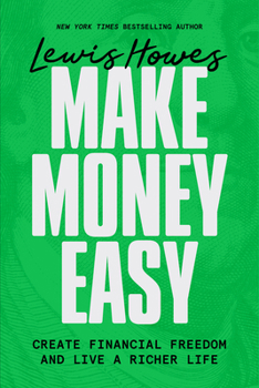 Hardcover Make Money Easy: Create Financial Freedom and Live a Richer Life Book