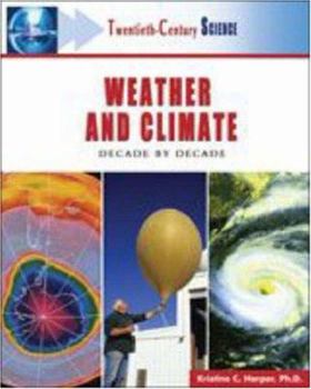 Hardcover Weather and Climate: Decade by Decade Book