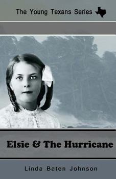 Paperback The Young Texan's Series Elsie and the Hurricane Book