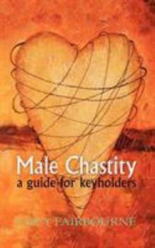 Paperback Male Chastity: A Guide for Keyholders Book