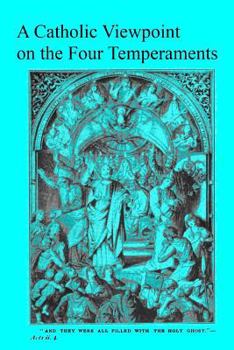 Paperback A Catholic Viewpoint on the Four Temperaments Book