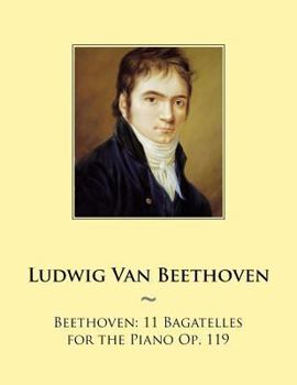 Paperback Beethoven: 11 Bagatelles for the Piano Op. 119 Book