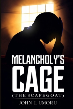 Paperback Melancholy's Cage: The Scapegoat Book