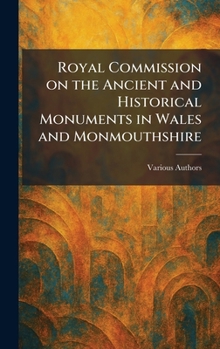 Hardcover Royal Commission on the Ancient and Historical Monuments in Wales and Monmouthshire Book