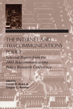 Paperback The Internet and Telecommunications Policy: Selected Papers From the 1995 Telecommunications Policy Research Conference Book