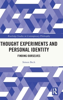 Hardcover Thought Experiments and Personal Identity: Finding Ourselves Book